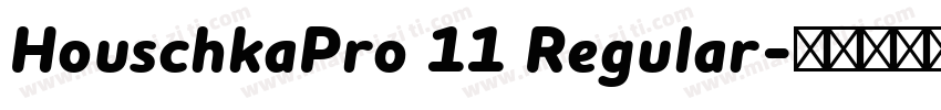 HouschkaPro 11 Regular字体转换